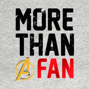 More Than A Fan T-Shirt